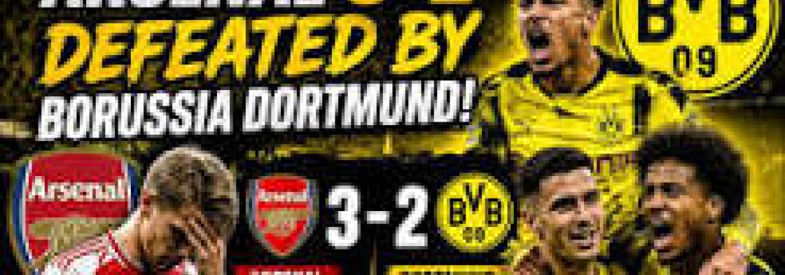 Borussia Dortmund 3-2 Arsenal